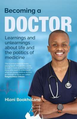 Becoming A Doctor - Learnings And Unlearnings About Life And The Politics Of Medicine (Paperback)