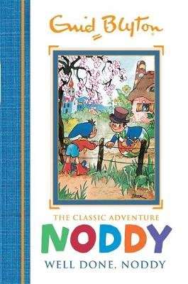 Noddy Classic Storybooks: Well Done, Noddy - Book 5 (Hardcover)