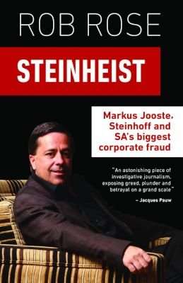 Steinheist - Markus Jooste, Steinhoff and SA's Biggest Corporate Fraud (Paperback)