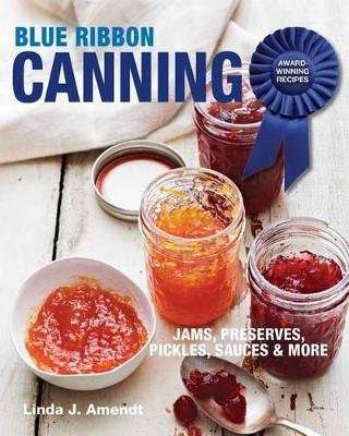 Blue Ribbon Canning: Award-Winning Recipes (Paperback)