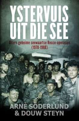 Ystervuis uit die See - Uiters Geheime Seewaartse Recce-operasies (1978-1988) (Afrikaans, Paperback)
