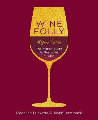 Wine Folly: Magnum Edition - The Master Guide (Hardcover)