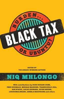 Black Tax - Burden Or Ubuntu? (Paperback)