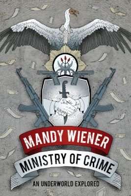 Ministry Of Crime - An Underworld Explored (Paperback)
