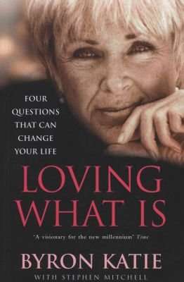 Loving What Is - Four Questions That Can Change Your Life (Paperback)