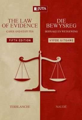 The Law of Evidence: Cases and Statutes / Die Bewysreg: Hofsake en Wetgewing (English, Afrikaans, Pa
