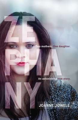 Zephany. Two Mothers. One Daughter. - An Astonishing True Story (Paperback)