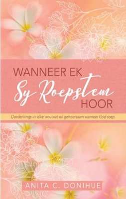 Wanneer Ek Sy Roepstem Hoor (Afrikaans, Paperback)