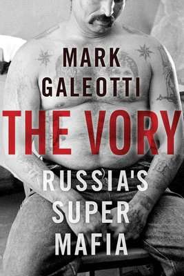 The Vory - Russia's Super Mafia (Hardcover)