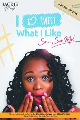 I Tweet What I Like - So Sue Me (Paperback)