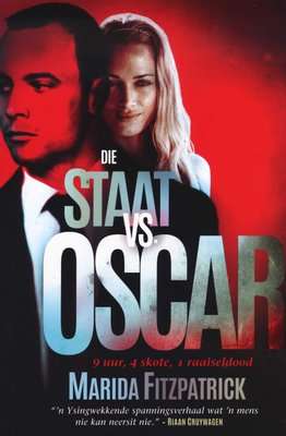 Die Staat vs Oscar - 'n Tragedie Van Roem En Passie (Afrikaans, Paperback)