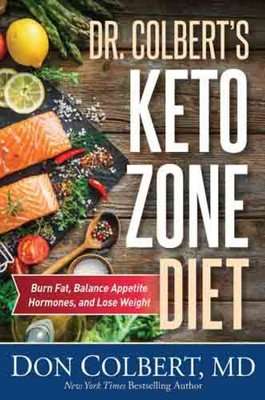 Dr. Colbert's Keto Zone Diet - Burn Fat, Balance Appetite Hormones, and Lose Weight (Hardcover)