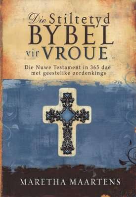 Die Stiltetyd Bybel Vir Vroue (Afrikaans, Paperback)