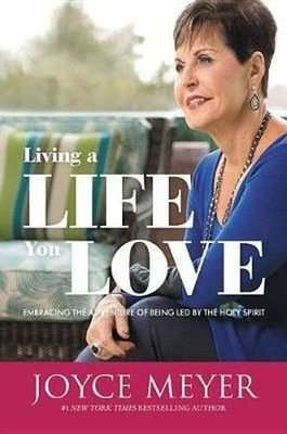 Living A Life You Love - Embracing the Adventure of Being Led by the Holy Spirit (Paperback)