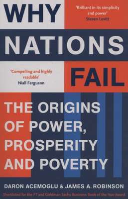 Why Nations Fail - The Origins of Power, Prosperity and Poverty (Paperback, Main)