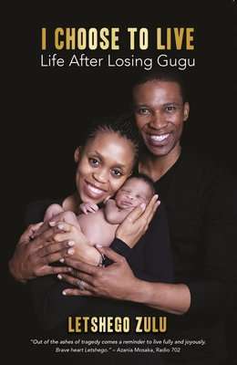 I Choose To Live - Life After Losing Gugu (Paperback)
