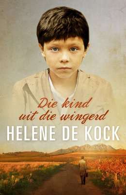 Die Kind uit die Wingerd (Afrikaans, Paperback)