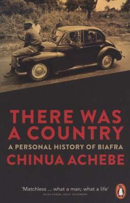 There Was A Country - A Personal History of Biafra (Paperback)