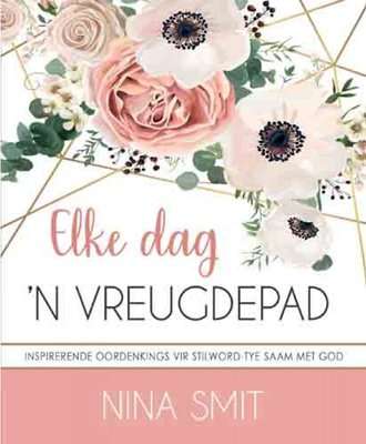Elke Dag 'n Vreugdepad (Afrikaans, Paperback)