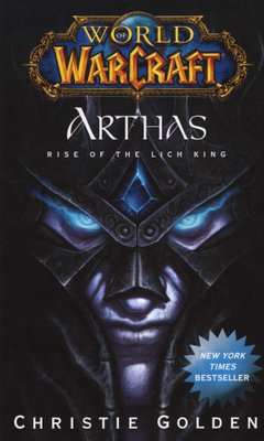 World of Warcraft: Arthas - Rise of the Lich King (Paperback)