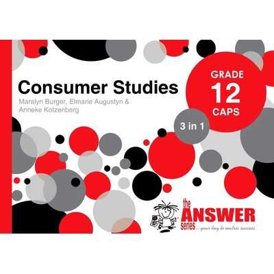 Consumer Studies 3 in 1 Study Guide - Grade 12: CAPS (Paperback)