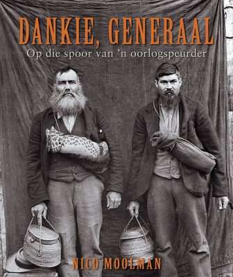 Dankie, Generaal - Op Die Spoor Van 'n Oorlogspeurder (Afrikaans, Paperback)