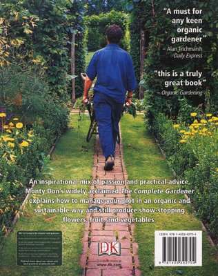 The Complete Gardener - A Practical, Imaginative Guide to Every Aspect of Gardening (Paperback)