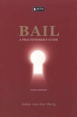 Bail - A practitioner's guide (Paperback, 3rd ed)