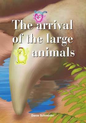 The Arrival of the Large Animals (Paperback)