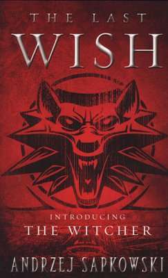 The Last Wish (Paperback, Orbit in the US)