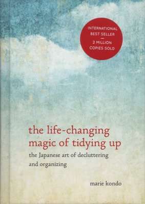 The Life-Changing Magic of Tidying Up - The Japanese Art of Decluttering and Organizing (Hardcover)