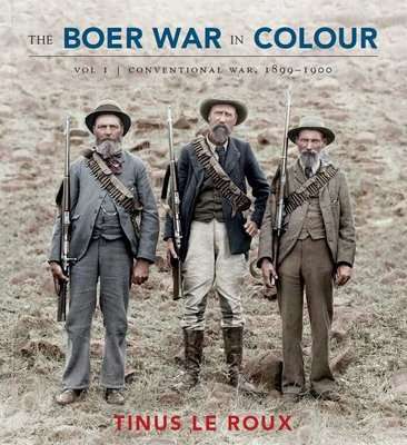 The Boer War In Colour: Volume 1 - Conventional War 1899-1900 (Paperback)