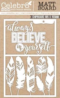 Die Cut Matt Board Equi Always Believe In Yourself