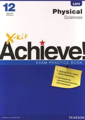 X-Kit Achieve! Physical Sciences - Grade 12: Exam Practice Book (Paperback)