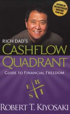 Rich Dad's Cashflow Quadrant - Guide To Financial Freedom (Paperback)