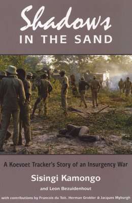 Shadows in the sand - A Koevoet tracker's story of an insurgency war (Paperback)