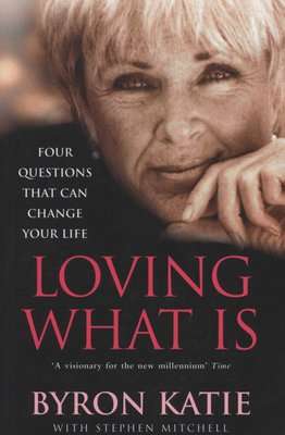 Loving What Is - Four Questions That Can Change Your Life (Paperback)