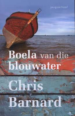 Boela Van Die Blouwater (Afrikaans, Paperback)
