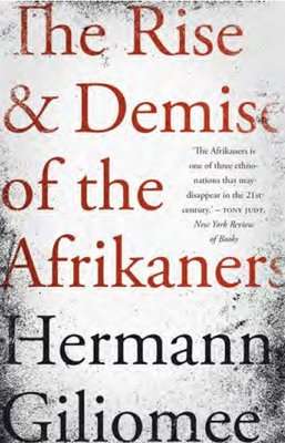 The Rise & Demise Of The Afrikaners (Paperback)