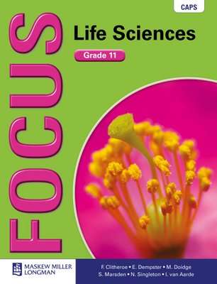 Focus Life Sciences: Grade 11: Learner's Book - CAPS compliant (Paperback)