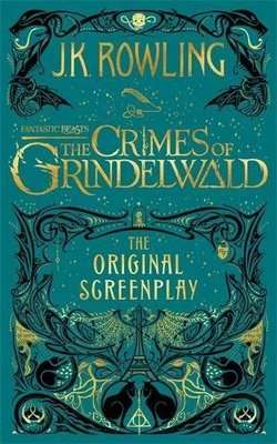 Fantastic Beasts: The Crimes of Grindelwald - The Original Screenplay (Hardcover)