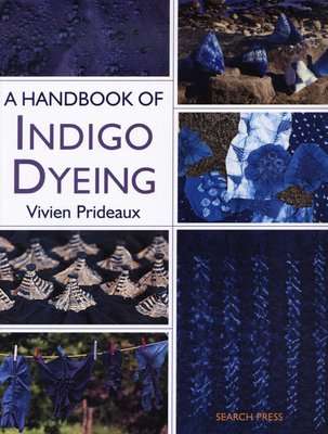 A Handbook of Indigo Dyeing - Re-Issue (Paperback, Re-issue)