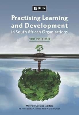 Practising Learning And Development - In South African Organisations (Paperback, 3rd ed)