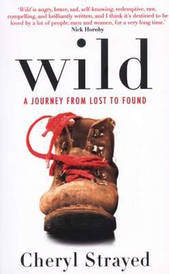 Wild - A Journey from Lost to Found (Paperback, Open Market Edition)