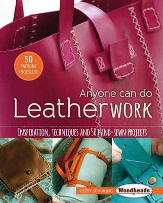 Anyone Can Do Leatherwork - Inspiration, Techniques and 50 Hand-Sewn Projects (Paperback)