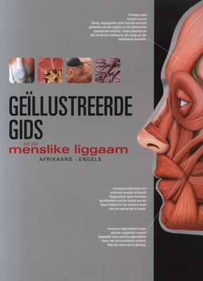 Geillustreerde gids tot die menslike liggaam (Afrikaans, Paperback)