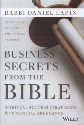 Business Secrets from the Bible - Spiritual Success Strategies for Financial Abundance (Hardcover)