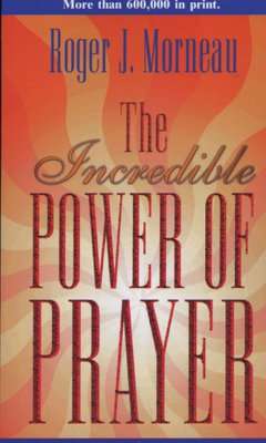 The Incredible Power of Prayer (Paperback)