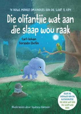 Die Olifantjie Wat Aan Die Slaap Wou Raak (Afrikaans, Paperback)