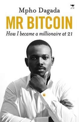 Mr Bitcoin - How I Became A Millionaire At 21 (Paperback)